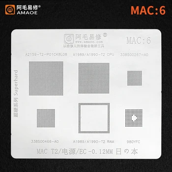 Amaoe MAC6 BGA Трафарет Для Macbook 980YFC 338S00466-A0 338S00267-A0 A2159 A1989/A1990 T2 Power CPU Микросхема оперативной памяти IC Стальная Сетка