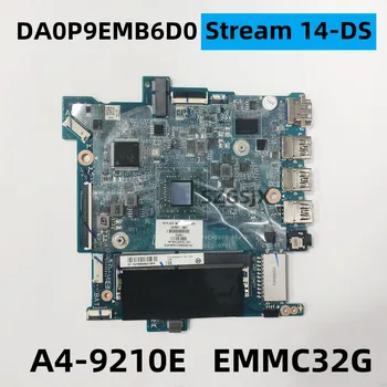Для HP Stream 14-DS, Материнская плата DA0P9EMB6D0, процессор A4-9120E EMMC32G, L62001-601, L62001-001, L6201-501、