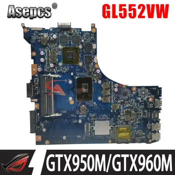 Материнская плата FX51V Для ASUS GL552VX GL552VW GL552V ZX50V G552V GL552VXK Материнская плата ноутбука I5 I7 6th GTX950M/GTX960M-V4G/V2G