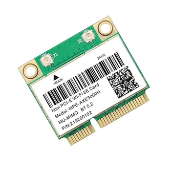 MPE-AXE3000H WiFi карта WiFi 6E 2400 Мбит/с Mini PCI-E карта для BT 5,2 802.11AX 2,4 G/5G/6GHz Wlan сетевая карта